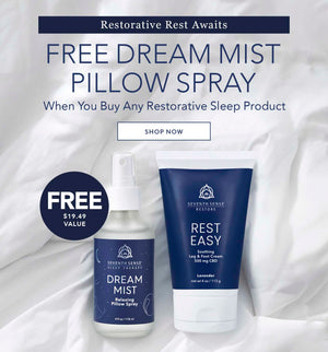 Enjoy a Free Full-Size Dream Mist Pillow Spray ($19.49 value) with any Sleep Product Purchase. Mist will automatically be added to cart with qualifying purchases. Limit 1 per customer. While supplies last.