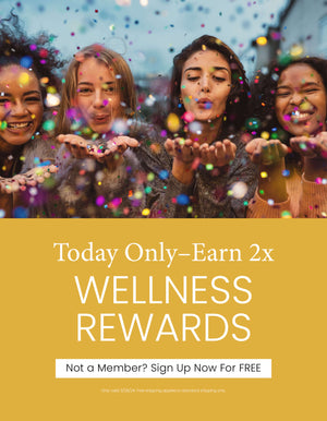 Today Only! Earn 2x Wellness Rewards on All Orders